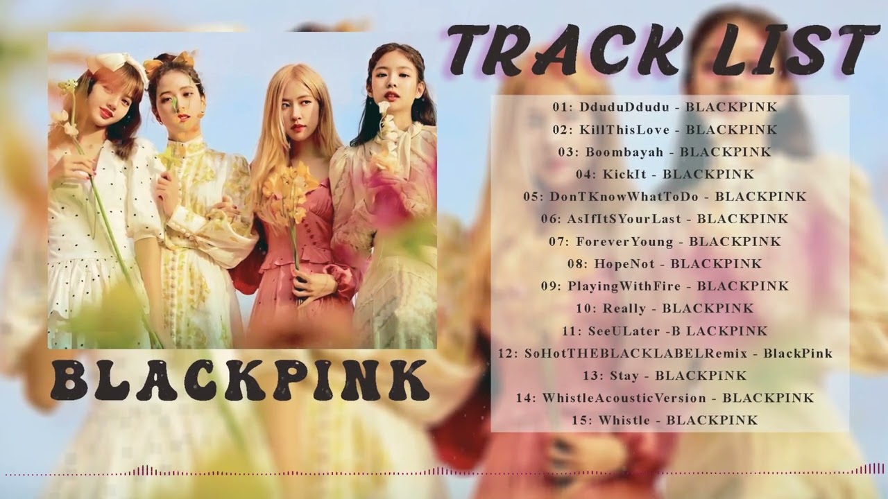 블랙핑크 노래 모음 | B L A C K P I N K FULL A L B U M PLAYLIST 2022 BEST ALL S O N G S UPDATED
