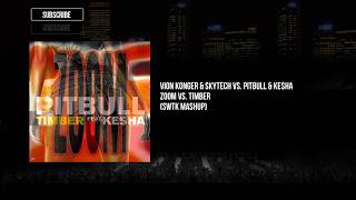 Vion Konger & Skytech vs. Pitbull & Ke$ha - Zoom vs. Timber (SWTK Extended Mashup)