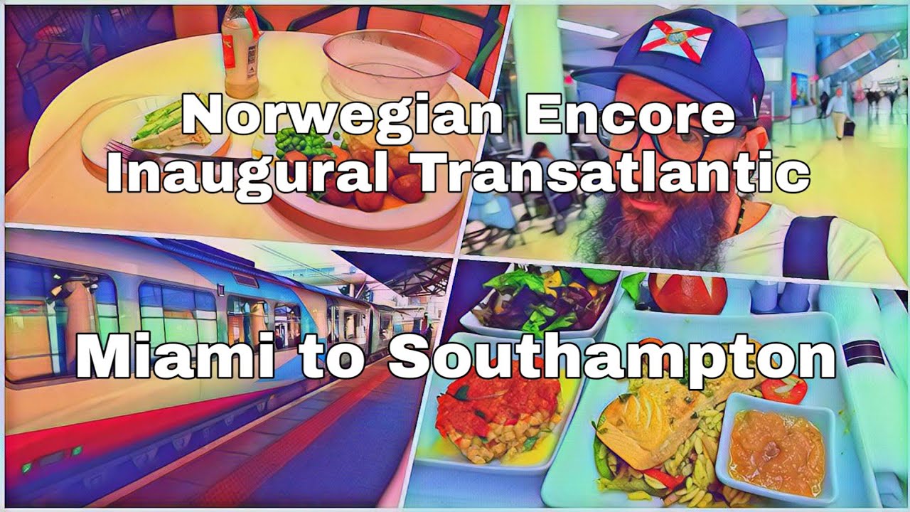 Miami to Southampton | Norwegian Encore