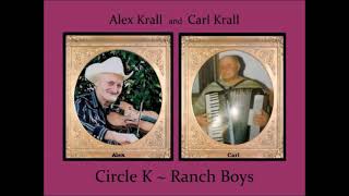 POLKADON'S POLKA OF THE DAY-  CIRCLE K RANCH BOYS - TOUCHWOOD HILLS POLKA