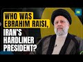 Why Was Iran S President Ebrahim Raisi Called The Butcher Of Tehran Died In A Helicopter Crash