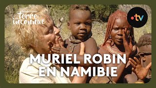 Muriel Robin chez les Himbas en Namibie - Rendez-vous en terre inconnue