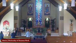 Matins | Wednesday of Hosanna Week