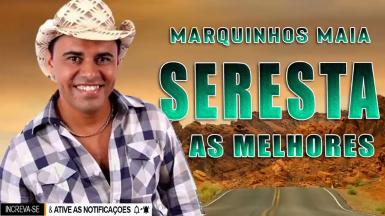 MARQUINHOS MAIA SERESTA COMPLETO