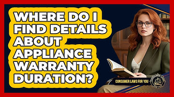 Where Do I Find Details About Appliance Warranty Duration?