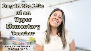 A Teacher's Life DITL | UPPER ELEMENTARY TEACHER VLOG