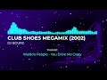 Club Shoes Megamix I 2002 