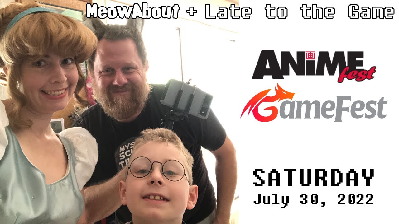 AnimeFest SATURDAY - 2022 with MeowAbout + Late to the Game