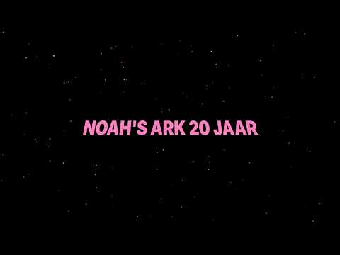 DIT IS 20 JAAR NOAH'S ARK.