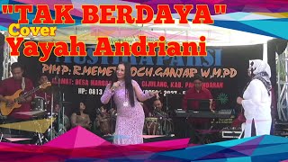 TAK BERDAYA Cover yayah andriani| INDO Musik