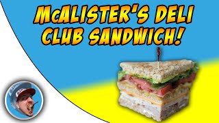 McAlister's Deli Club Sandwich! - Food Review!