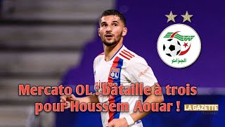 Mercato OL : bataille à trois pour Houssem Aouar !