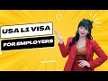 Elevate Your Team with L1 Visa !! (for Employers)