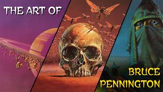 The Scifi & Fantasy Art of Bruce Pennington The Scifi & Fantasy Art of Bruce Pennington