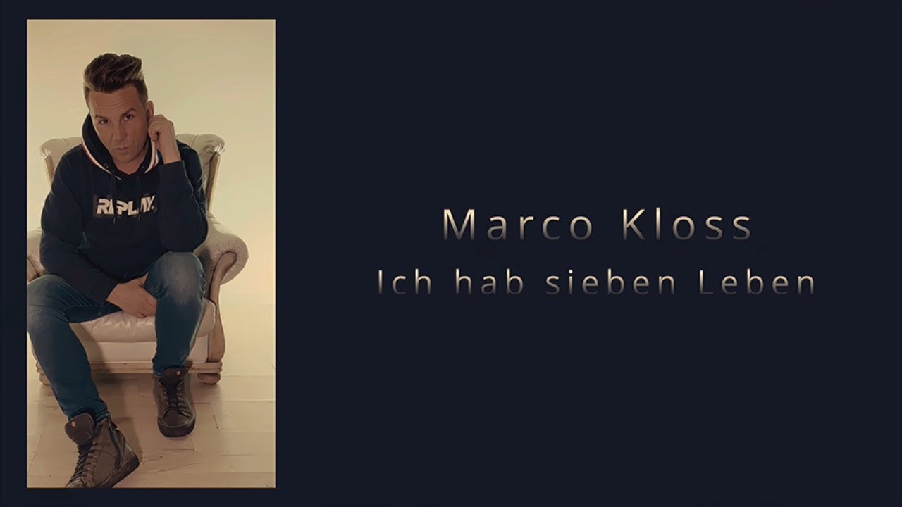 Marco Kloss - Ich hab sieben Leben ( offizielles Musikvideo )