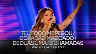 Teu Fogo Me Pegou, Coração Magoado, De Duas Uma, 5 Chamadas - Walkyria Santos (Ao Vivo em Guarabira)