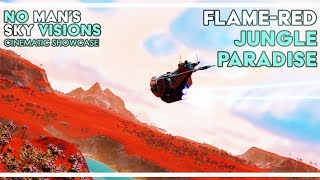 Flame-Red Jungle Planet | No Man's Sky VISIONS | Cinematic Showcase 15