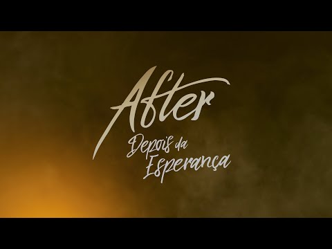 After -  Depois da Esperança | Anúncio