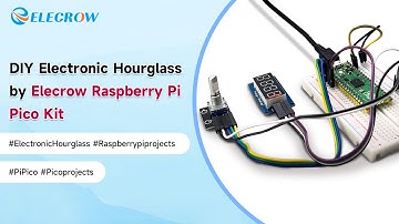 DIY Electronic Digital Hourglass || Elecrow Raspberry Pi Pico Kit Project