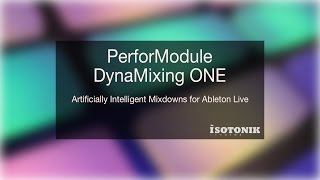 PerforModule - Collection FOUR - Dynamixing ONE