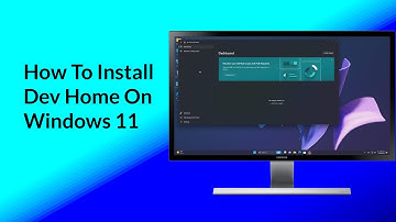 How To Install Dev Home On Windows 11