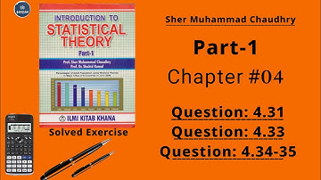 Chapter no.4 || Q# 4.31 to 4.34 (a,b,c ) | By Sher Muhammad Chaudhary | Part 1 | Statistics