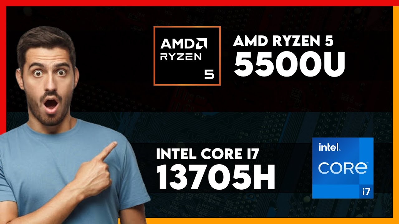 AMD Ryzen 5 5500U vs Intel Core i7 13705H Comparison - YouTube