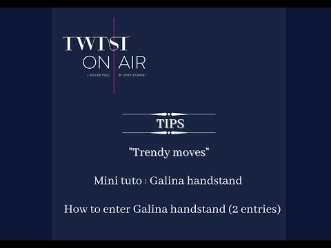 TWIST ON AIR pole dance : Les tips - Mini tuto "Galina handstand" / How to enter Galina handstand