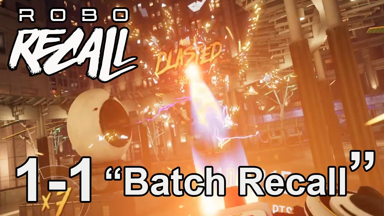 Mission 1 - 1 - Batch Recall - Robo Recall - YouTube