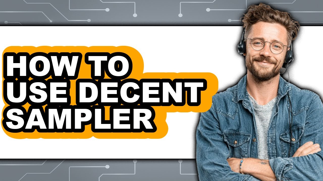 How to Use Decent Sampler (only Way)