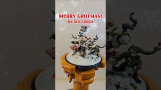 Merry Grotmas! Da Red Gobbo's A-Bomb-Inable Snowman #christmas #warhammer #miniaturepainter