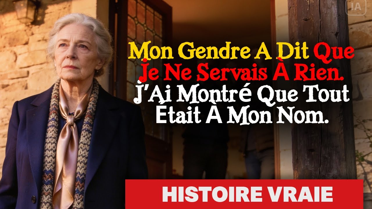 Mon Gendre A Dit Que Je Ne Servais À Rien. J’Ai Montré Que Tout Était À Mon Nom.