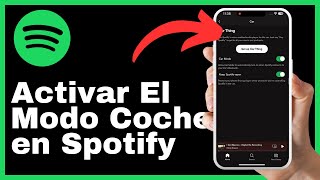 Cómo Activar El Modo Coche en Spotify screenshot 2