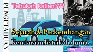 Sejarah mobil listrik di dunia dan perkembangannya @hobitechcreation9