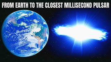 Traveling From Earth to the 5 Most Extreme Pulsars in the Universe – Space Engine