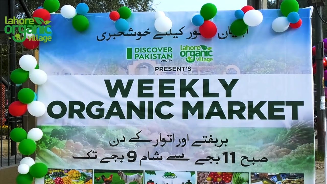 First Weekly Organic Market of Lahore at Lahore Organic Village | Fresh & Healthy Produce