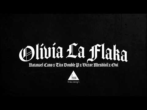 Natanael Cano x Tito Double P x Victor Mendivil x Ovi - OLIVIA LA FLAKA [Video Lyric]