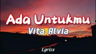 Ada Untukmu - Vita Alvia (Video Lirik)