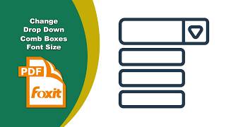 How to Change Font Size in a Drop Down Combo Box in Fillable PDF Forms in Foxit PDF Editor
