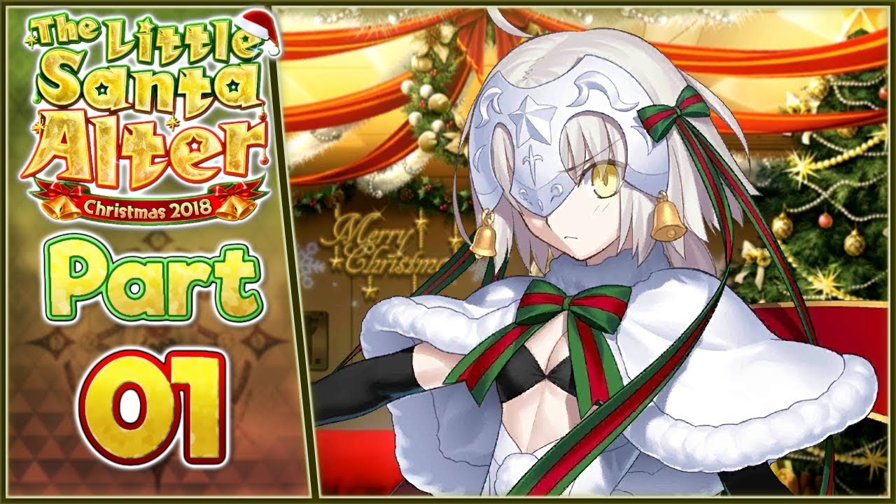 Let's Play: Fate/Grand Order (Christmas 2018) - Part 1 [The Little Santa Alter]