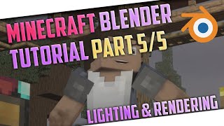 Minecraft Blender Render Tutorial |  Part 5/5