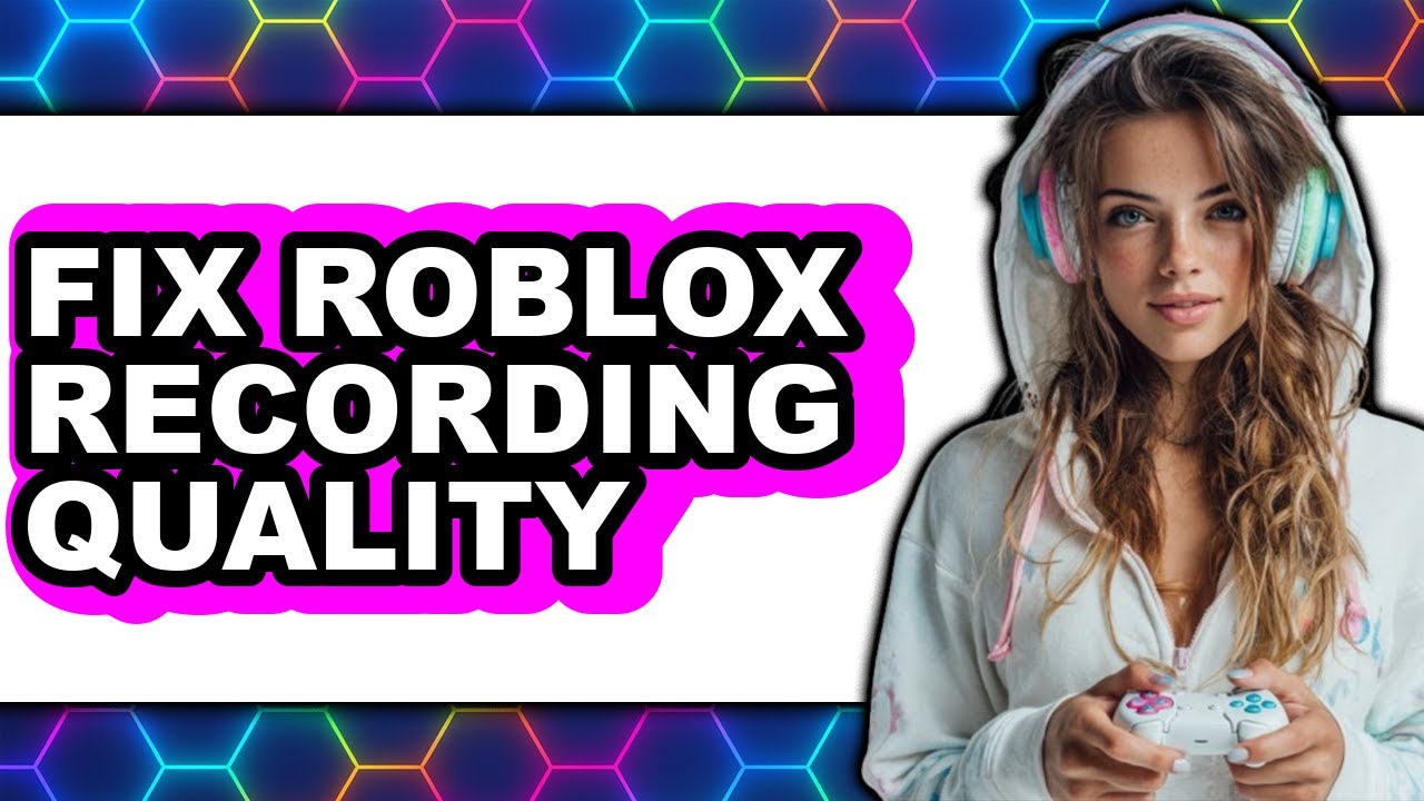 How To Fix Roblox Recording Quality Only Way 2025 YouTube 