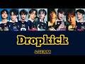 Dropkick-&amp;TEAM 【歌詞/パート割/가사/번역/발음】