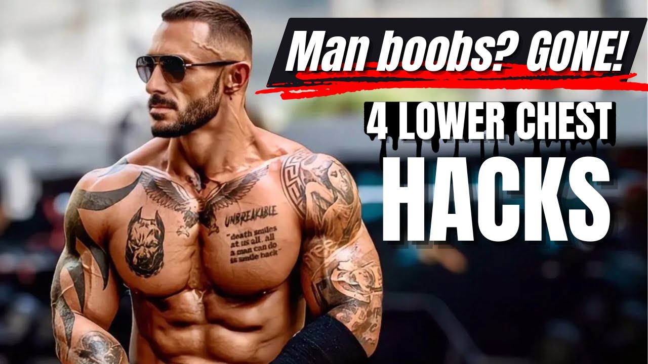 Fix That Chest Flab! 4 Essential Fixes for Your Lower Chest!