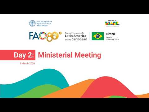Day 2: Ministerial Meeting  |  39th FAO Regional Conference for Latin America and the Caribbean