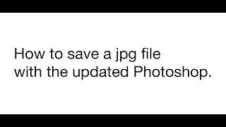 How to save a jpg file in Photoshop