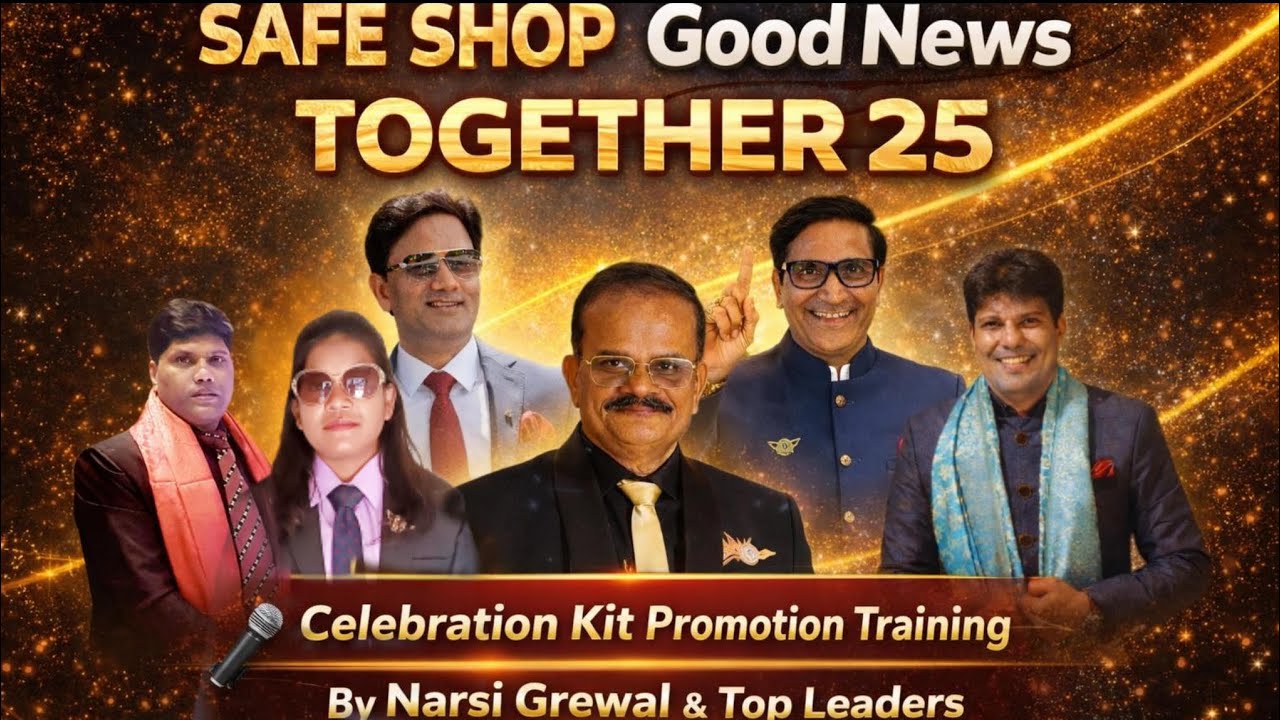 SAFE SHOP GOOD NEWS TOGETHER 25 | Celebration Kit Promotion Training | By Narsi Grewal Top Leaders