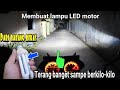 Cereatip bikin lampu motor dari lampu LED rongsok