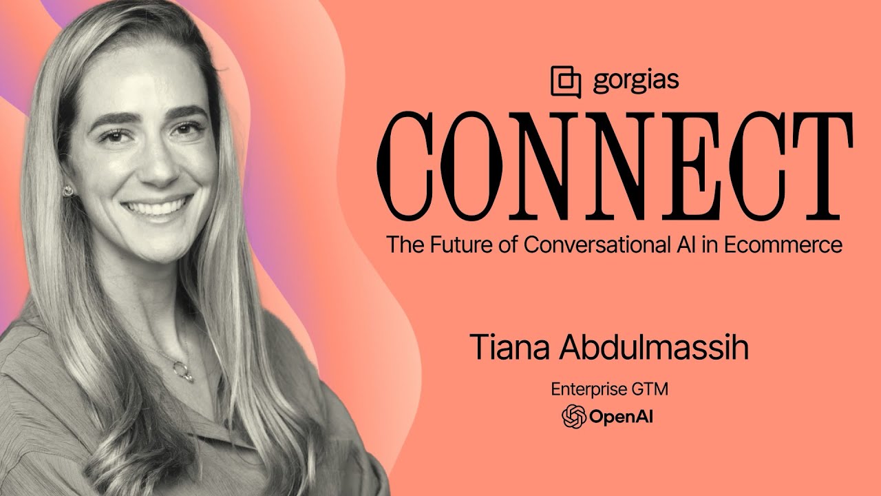 Where AI Meets CX: Building the Future Together with Tiana Abdulmassih | Gorgias Connect LA 2025