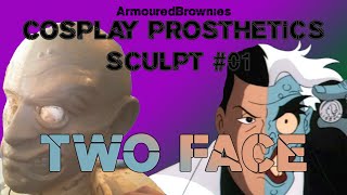 Cosplay Prosthetics Sculpt #1 - TwoFace, Batman